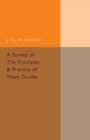 A Survey of the Principles and Practice of Wave Guides - Book