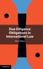 Due Diligence Obligations in International Law - Book