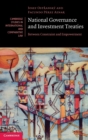 National Governance and Investment Treaties : Between Constraint and Empowerment - Book