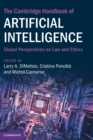 The Cambridge Handbook of Artificial Intelligence : Global Perspectives on Law and Ethics - Book
