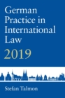 German Practice in International Law: Volume 1 : 2019 - Book