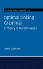 Optimal Linking Grammar: Volume 170 : A Theory of Morphosyntax - Book