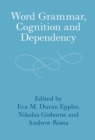 Word Grammar, Cognition and Dependency - Book