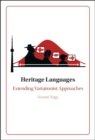 Heritage Languages : Extending Variationist Approaches - Book