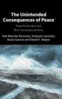 The Unintended Consequences of Peace : Peaceful Borders and Illicit Transnational Flows - Book