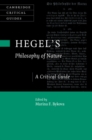 Hegel's Philosophy of Nature : A Critical Guide - Book
