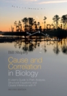 Cause and Correlation in Biology : A User's Guide to Path Analysis, Structural Equations and Causal Inference with R - eBook