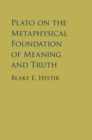 Plato on the Metaphysical Foundation of Meaning and Truth - eBook