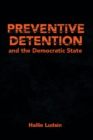 Preventive Detention and the Democratic State - eBook