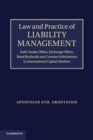 Law and Practice of Liability Management : Debt Tender Offers, Exchange Offers, Bond Buybacks and Consent Solicitations in International Capital Markets - Book