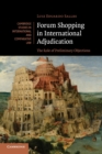 Forum Shopping in International Adjudication : The Role of Preliminary Objections - Book