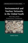 Environmental and Nuclear Networks in the Global South : How Skills Shape International Cooperation - Book