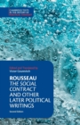 Rousseau: The Social Contract and Other Later Political Writings - Book