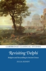 Revisiting Delphi : Religion and Storytelling in Ancient Greece - Book