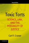 Toxic Torts : Science, Law, and the Possibility of Justice - Book