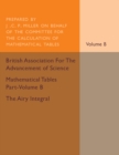Mathematical Tables Part-Volume B: The Airy Integral: Volume 2 : Giving Tables of Solutions of the Differential Equation - Book