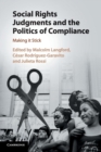 Social Rights Judgments and the Politics of Compliance : Making it Stick - Book