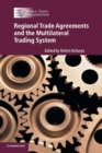 Regional Trade Agreements and the Multilateral Trading System - Book