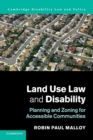 Land Use Law and Disability : Planning and Zoning for Accessible Communities - Book