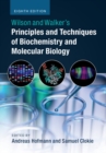 Wilson and Walker's Principles and Techniques of Biochemistry and Molecular Biology - Book
