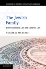 The Jewish Family : Between Family Law and Contract Law - Book