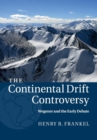 The Continental Drift Controversy: Volume 1, Wegener and the Early Debate - Book