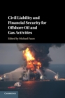 Civil Liability and Financial Security for Offshore Oil and Gas Activities - Book