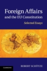 Foreign Affairs and the EU Constitution : Selected Essays - Book