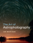 The Art of Astrophotography - Book