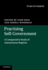 Practising Self-Government : A Comparative Study of Autonomous Regions - Book