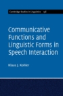 Communicative Functions and Linguistic Forms in Speech Interaction: Volume 156 - Book