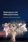 Shakespeare and Millennial Fiction - Book