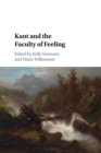 Kant and the Faculty of Feeling - Book