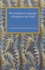 The Teaching of Geography in Relation to the World Community - Book