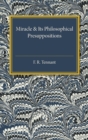 Miracle and its Philosophical Presuppositions : Three Lectures Delivered in the University of London 1924 - Book
