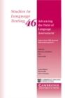 Advancing the Field of Language Assessment : Papers from TIRF Doctoral Dissertation Grantees - Book