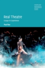 Real Theatre : Essays in Experience - Book