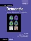 Case Studies in Dementia : Common and Uncommon Presentations - Book