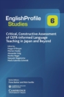 Critical, Constructive Assessment of CEFR-informed Language Teaching in Japan and Beyond - Book