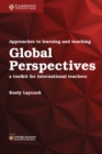 Approaches to Learning and Teaching Global Perspectives : A Toolkit for International Teachers - Book
