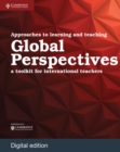 Approaches to Learning and Teaching Global Perspectives Digital Edition : A Toolkit for International Teachers - eBook