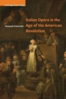 Italian Opera in the Age of the American Revolution - Book