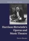 Harrison Birtwistle's Operas and Music Theatre - Book