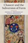 Chaucer and the Subversion of Form - Book