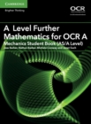 A Level Further Mathematics for OCR A Mechanics Student Book (AS/A Level) - Book