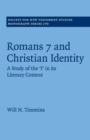 Romans 7 and Christian Identity : A Study of the 'I' in its Literary Context - Book