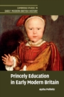 Princely Education in Early Modern Britain - Book