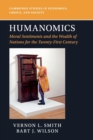 Humanomics : Moral Sentiments and the Wealth of Nations for the Twenty-First Century - Book
