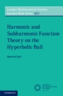 Harmonic and Subharmonic Function Theory on the Hyperbolic Ball - eBook
