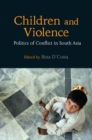 Children and Violence : Politics of Conflict in South Asia - eBook